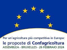 Confagricoltura lunedì a Bruxelles con le proposte per un’agricoltura europea più competitiva